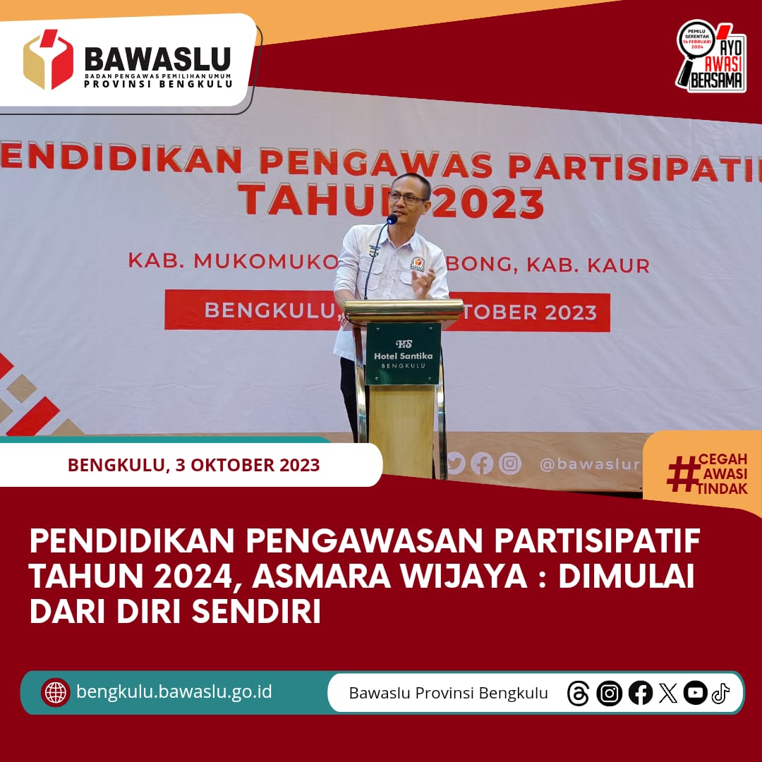 Pendidikan Pengawasan Partisipatif Tahun 2024, Asmara wijaya : Dimulai dari Diri Sendiri