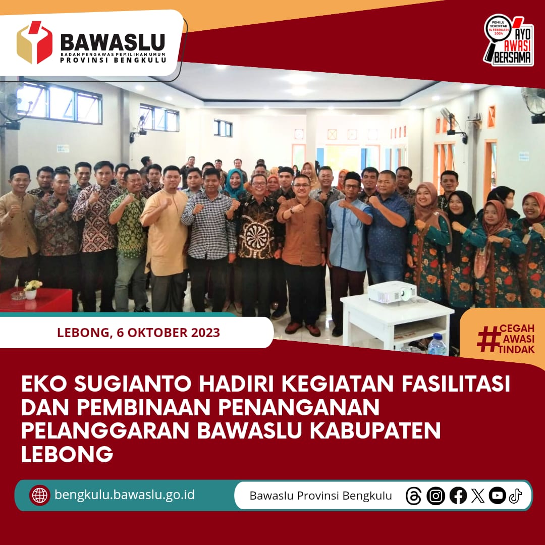 Eko Sugianto Hadiri Kegiatan Fasilitasi dan Pembinaan Penanganan Pelanggaran Bawaslu Kabupaten Lebong