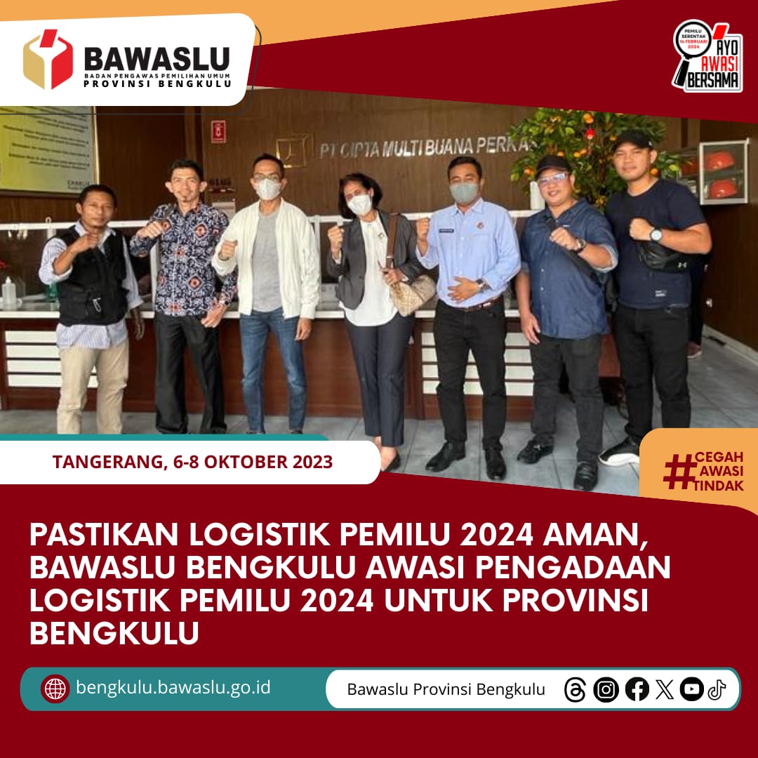 Pastikan Logistik Pemilu 2024 Aman, Bawaslu Bengkulu Awasi Pengadaan Logistik Pemilu 2024 untuk Provinsi Bengkulu