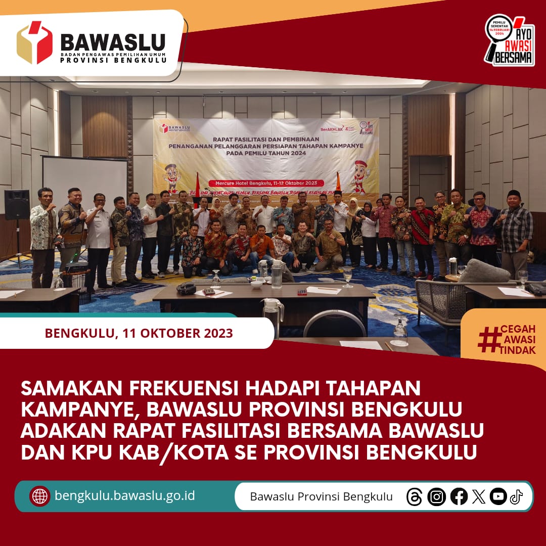Samakan Frekuensi Hadapi Tahapan Kampanye, Bawaslu Provinsi Bengkulu adakan Rapat Fasilitasi bersama Bawaslu dan KPU Kab/Kota se Provinsi Bengkulu
