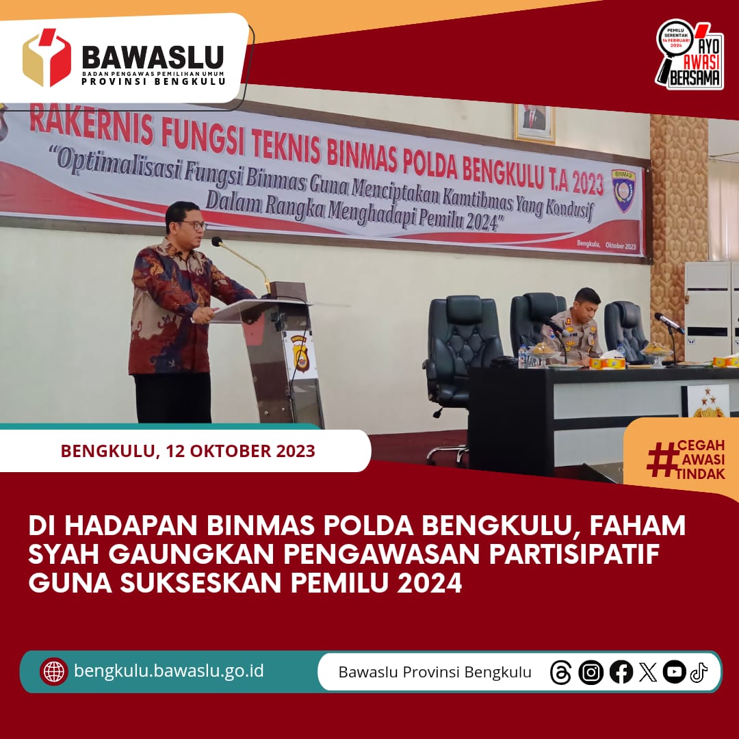 Di Hadapan Binmas Polda Bengkulu, Faham Syah Gaungkan Pengawasan Partisipatif Guna Sukseskan Pemilu 2024