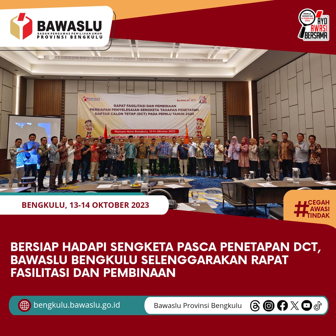 Bersiap Hadapi Sengketa Pasca Penetapan DCT, Bawaslu Bengkulu selenggarakan Rapat Fasilitasi dan Pembinaan