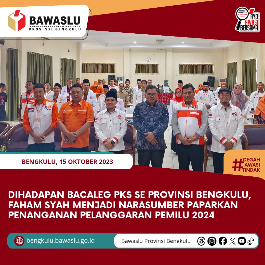 Dihadapan Bacaleg PKS Se Provinsi Bengkulu, Faham Syah menjadi Narasumber Paparkan Penanganan Pelanggaran Pemilu 2024