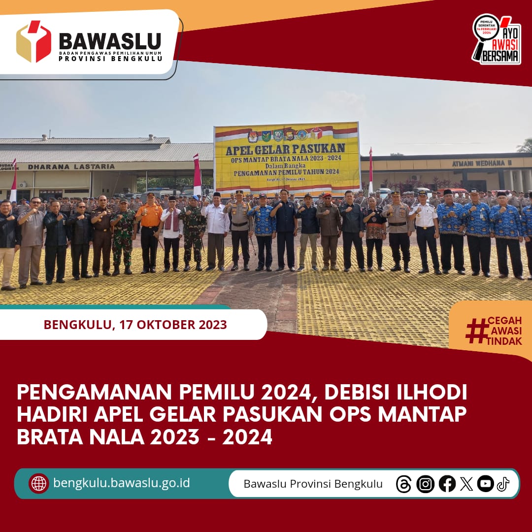 Pengamanan Pemilu 2024, Debisi Ilhodi Hadiri Apel Gelar Pasukan Ops Mantap Brata Nala 2023 - 2024