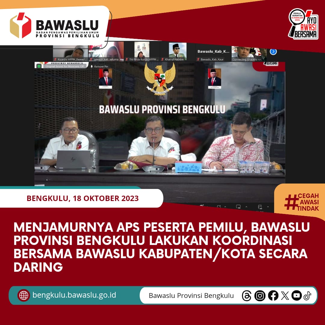 Menjamurnya APS Peserta Pemilu, Bawaslu Provinsi Bengkulu lakukan Koordinasi bersama Bawaslu Kabupaten/Kota secara Daring