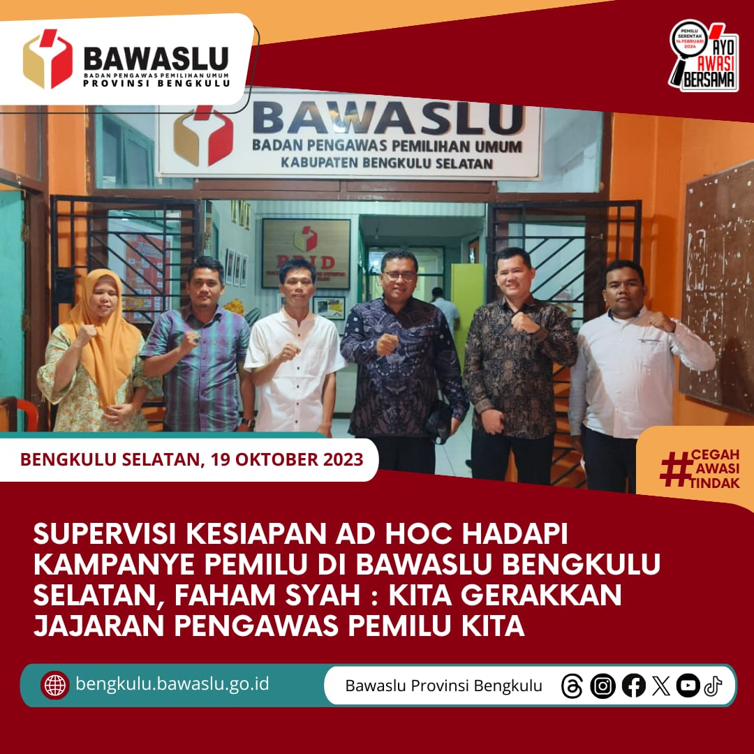 Supervisi Kesiapan Ad Hoc hadapi Kampanye Pemilu di Bawaslu Bengkulu Selatan, Faham Syah : Kita Gerakkan Jajaran Pengawas Pemilu Kita