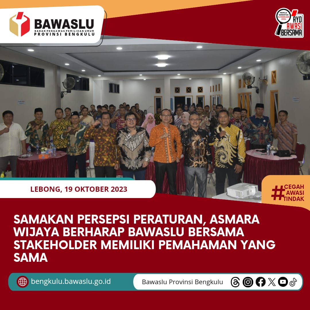 Samakan Persepsi Peraturan Asmara Wijaya Berharap Bawaslu Bersama Stakeholder Memiliki Pemahaman Yang Sama