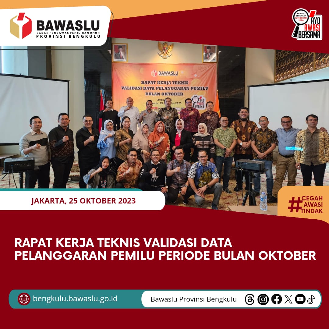 Rapat Kerja Teknis Validasi Data Pelanggaran Pemilu Periode Bulan Oktober