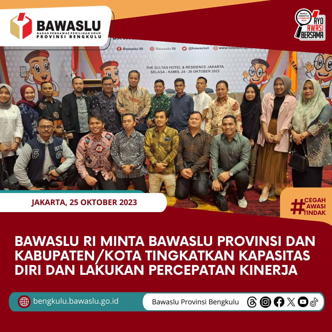 Bawaslu RI Minta Bawaslu Provinsi dan Kabupaten/Kota Tingkatkan Kapasitas Diri dan Lakukan Percepatan KInerja