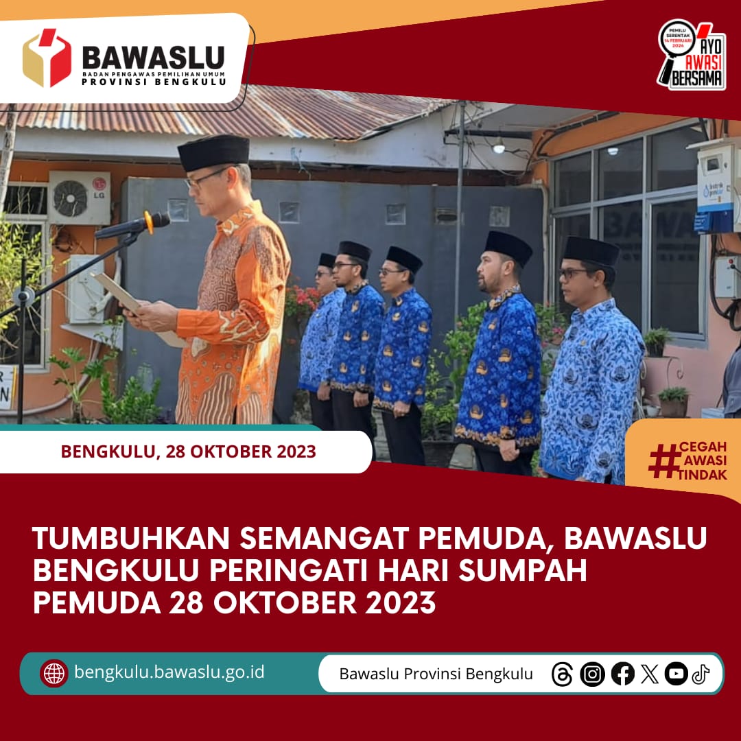 Tumbuhkan Semangat Pemuda, Bawaslu Bengkulu Peringati Hari Sumpah Pemuda 28 Oktober 2023