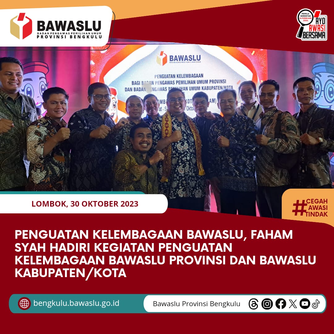 Penguatan Kelembagaan Bawaslu, Faham Syah hadiri Kegiatan Penguatan Kelembagaan Bawaslu Provinsi dan Bawaslu Kabupaten/Kota