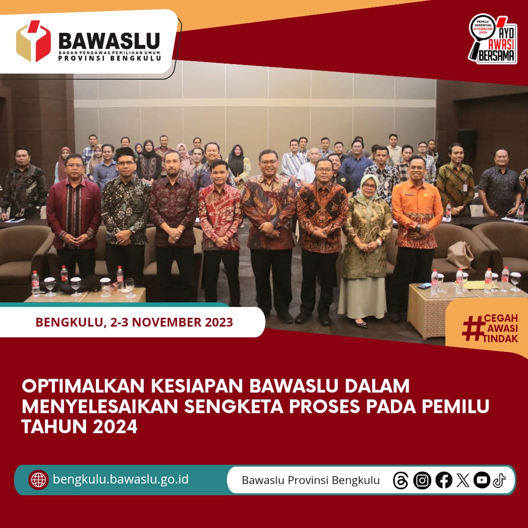 Optimalkan Kesiapan Bawaslu dalam Menyelesaikan Sengketa Proses pada Pemilu Tahun 2024