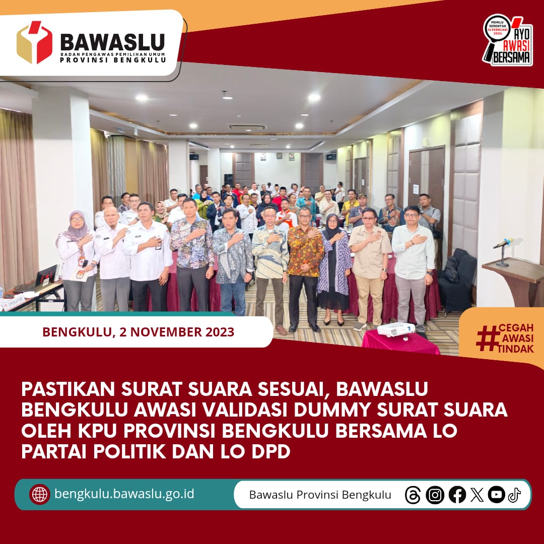 Pastikan Surat Suara sesuai, Bawaslu Bengkulu Awasi Validasi Dummy Surat Suara oleh KPU Provinsi Bengkulu bersama LO Partai Politik dan LO DPD