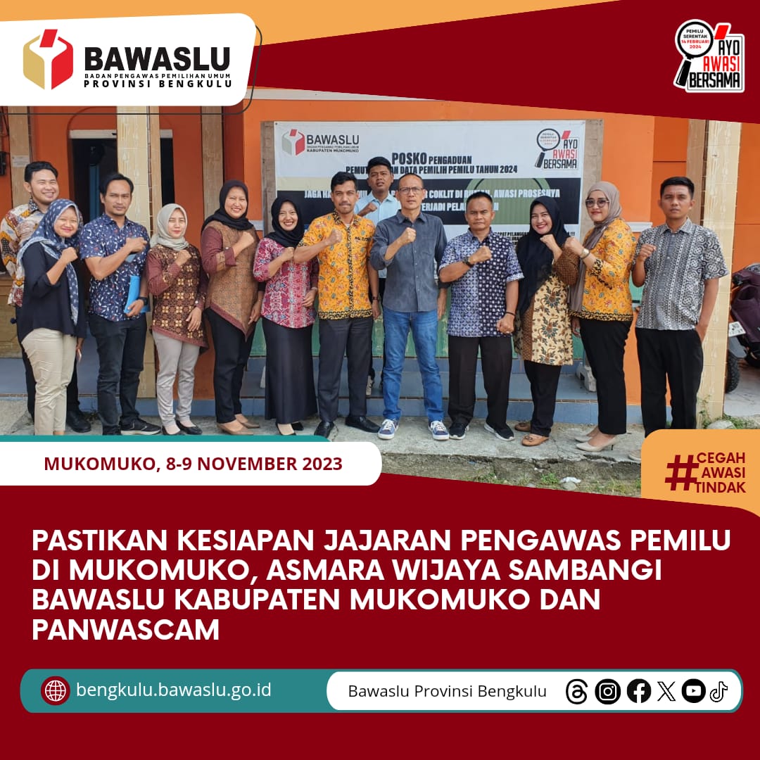 Pastikan Kesiapan jajaran Pengawas Pemilu di Mukomuko, Asmara Wijaya sambangi Bawaslu Kabupaten Mukomuko dan Panwascam