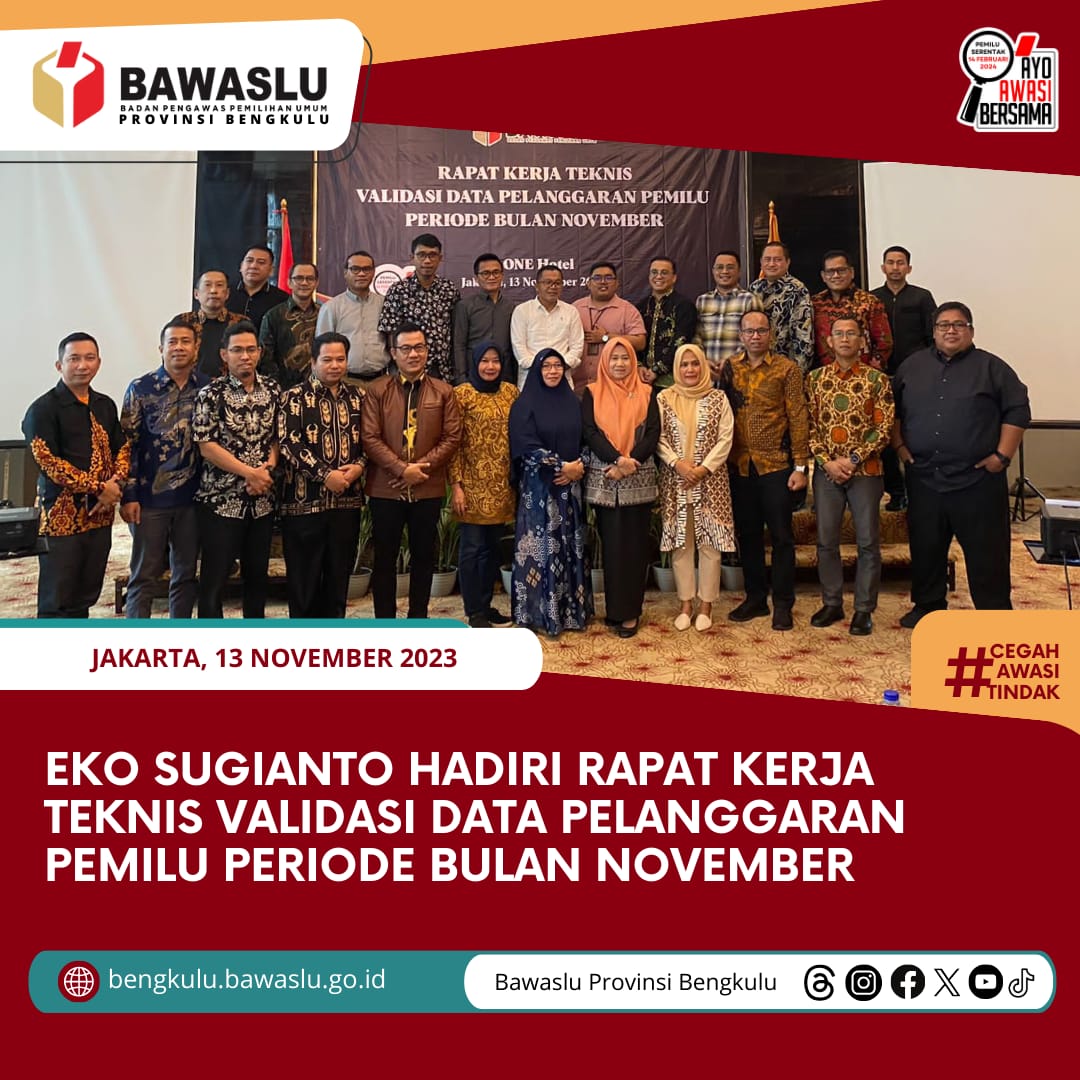 Eko Sugianto Hadiri Rapat Kerja Teknis Validasi Data Pelanggaran Pemilu Periode Bulan November