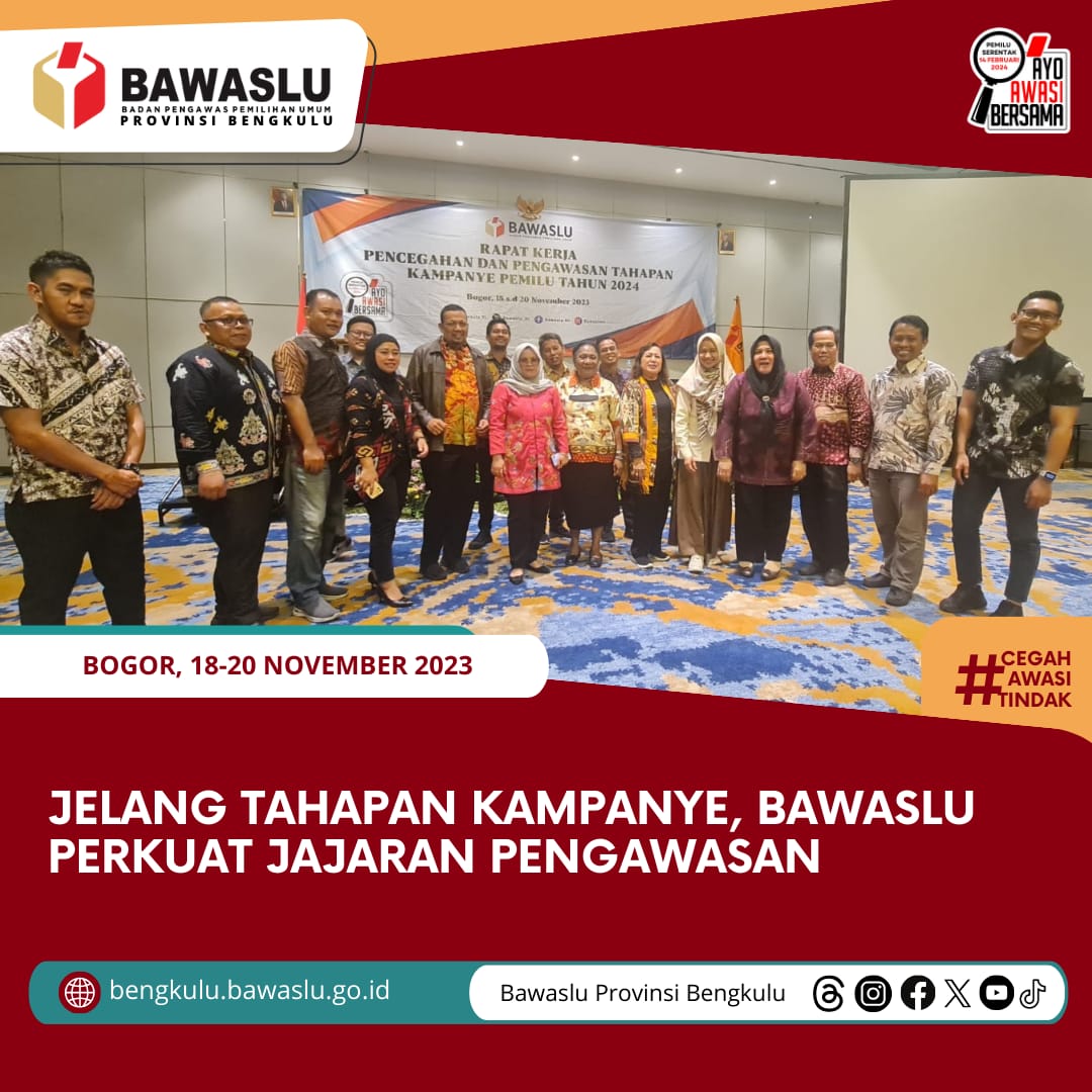 Jelang Tahapan Kampanye, Bawaslu Perkuat Jajaran Pengawasan