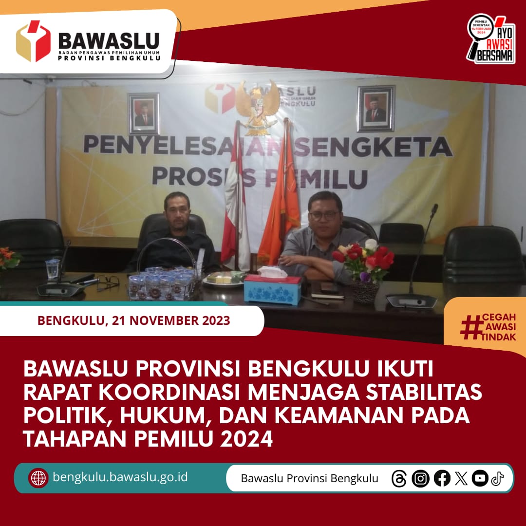 Bawaslu Provinsi Bengkulu Ikuti Rapat Koordinasi Menjaga Stabilitas Politik, Hukum, dan Keamanan pada Tahapan Pemilu 2024