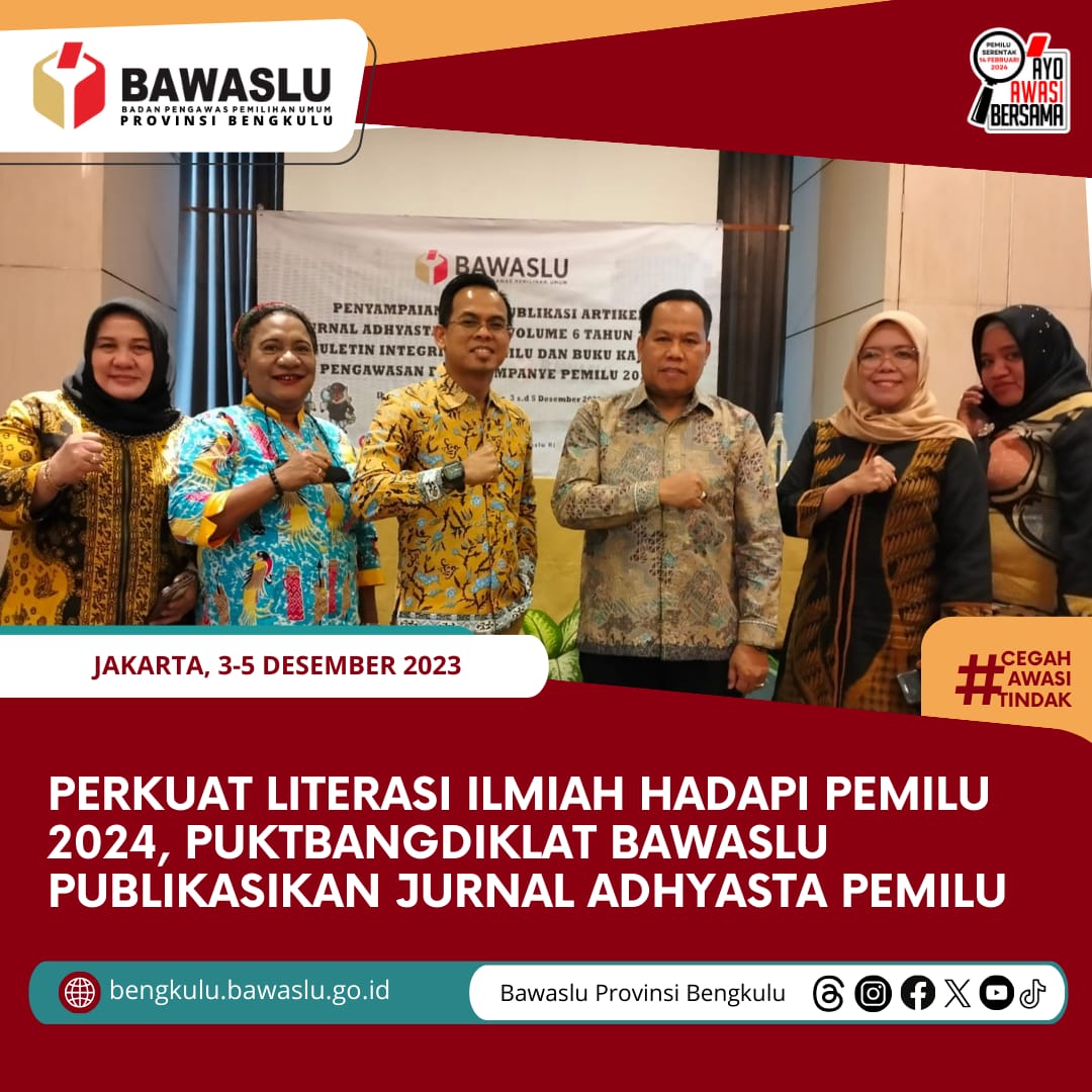 Perkuat Literasi Ilmiah Hadapi Pemilu 2024, Puktbangdiklat Bawaslu Publikasikan Jurnal Adhyasta Pemilu