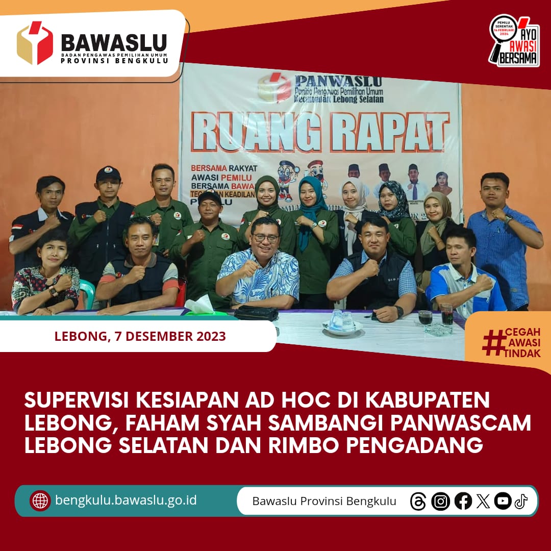 Supervisi Kesiapan Ad Hoc di Kabupaten Lebong, Faham Syah sambangi Panwascam Lebong Selatan dan Rimbo Pengadang