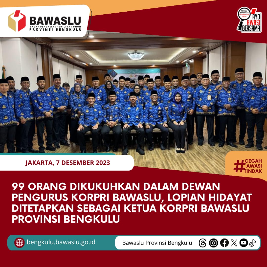 99 Orang dikukuhkan dalam Dewan Pengurus KORPRI Bawaslu, Lopian Hidayat ditetapkan sebagai Ketua KORPRI Bawaslu Provinsi Bengkulu