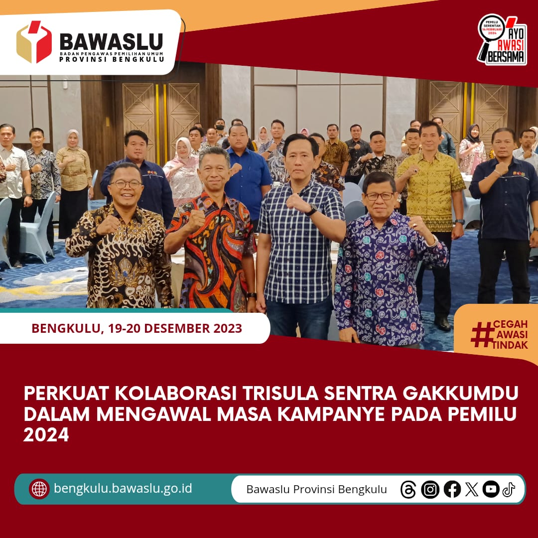 Perkuat Kolaborasi Trisula Sentra Gakkumdu dalam Mengawal Masa Kampanye pada Pemilu 2024