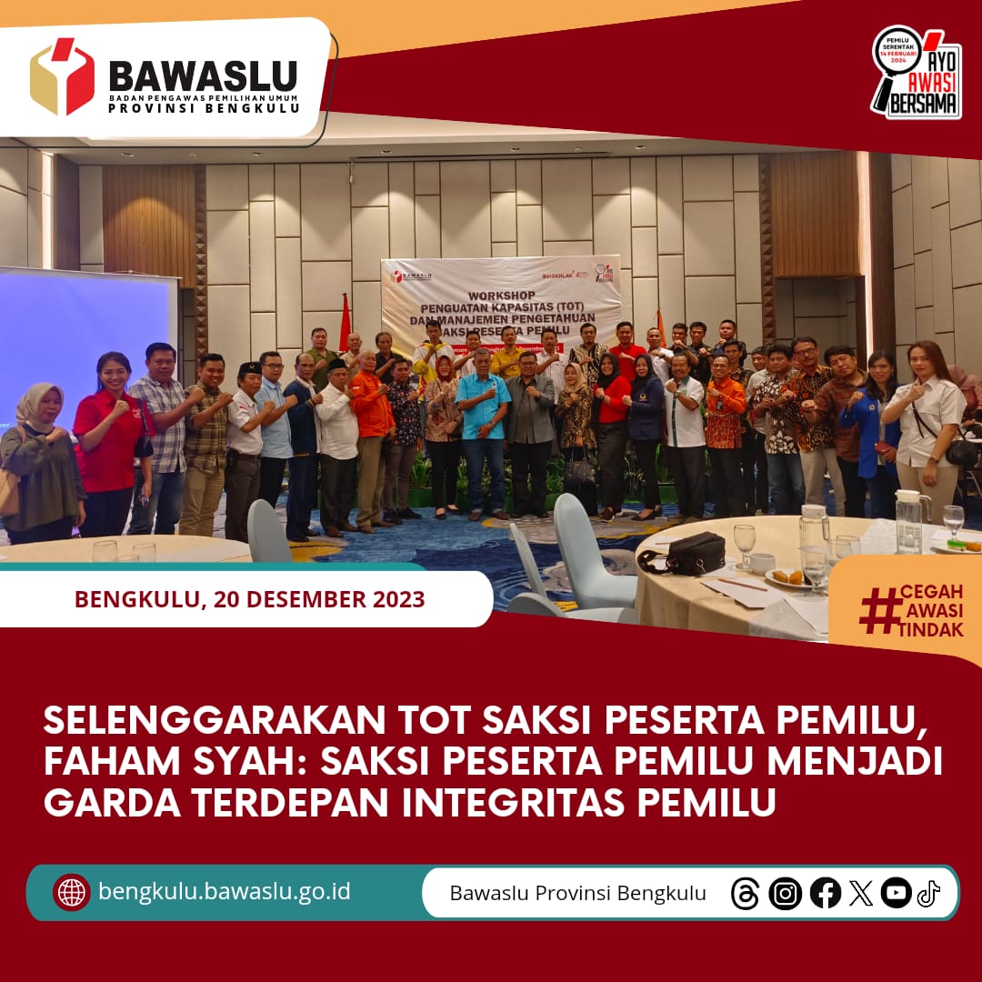 Selenggarakan TOT Saksi Peserta Pemilu, Faham Syah: Saksi Peserta Pemilu Menjadi Garda Terdepan Integritas Pemilu