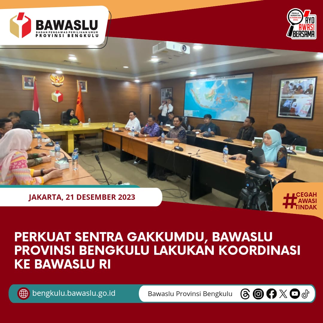 Perkuat Sentra Gakkumdu, Bawaslu Provinsi Bengkulu lakukan Koordinasi ke Bawaslu RI