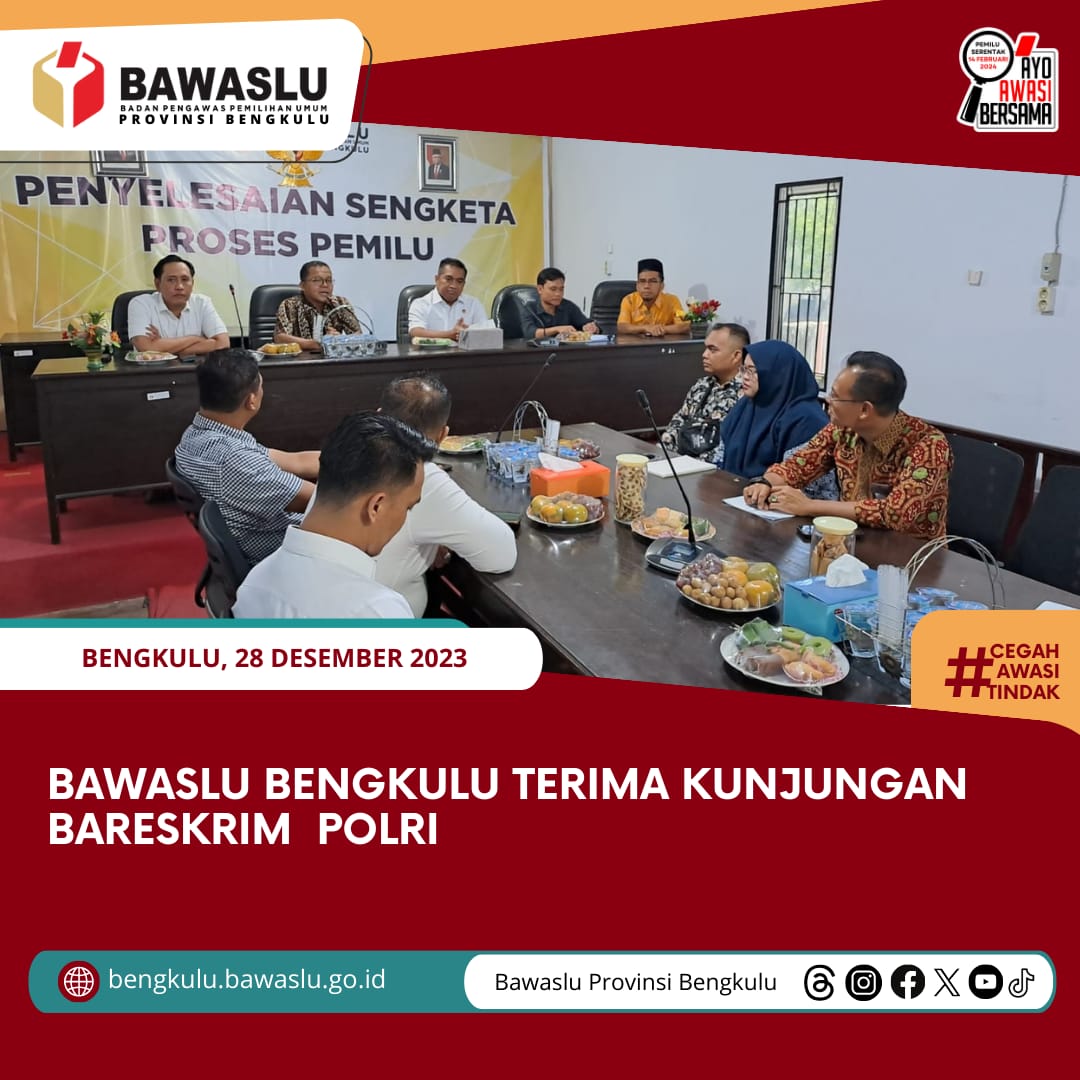 Bawaslu Bengkulu Terima Kunjungan Bareskrim Polri