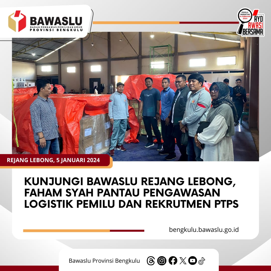 Kunjungi Bawaslu Rejang Lebong, Faham Syah Pantau Pengawasan Logistik Pemilu dan Penerimaan PTPS