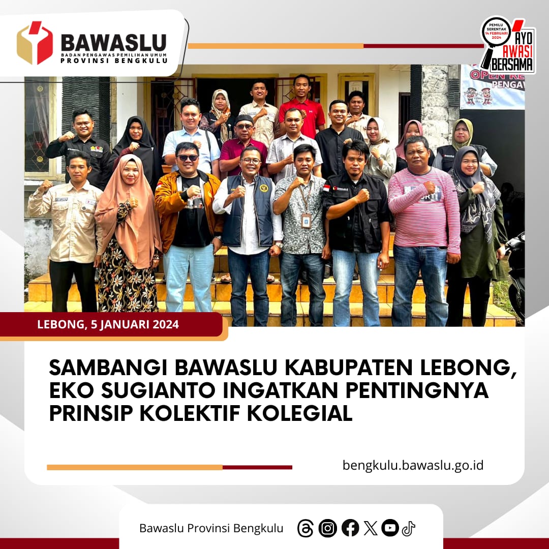 Sambangi Bawaslu Kabupaten Lebong, Eko Sugianto Ingatkan Pentingnya Prinsip Kolektif Kolegial