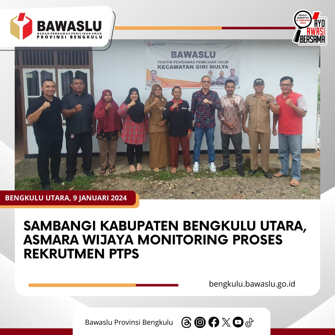 Sambangi Kabupaten Bengkulu Utara, Asmara Wijaya Monitoring Proses Rekrutmen PTPS