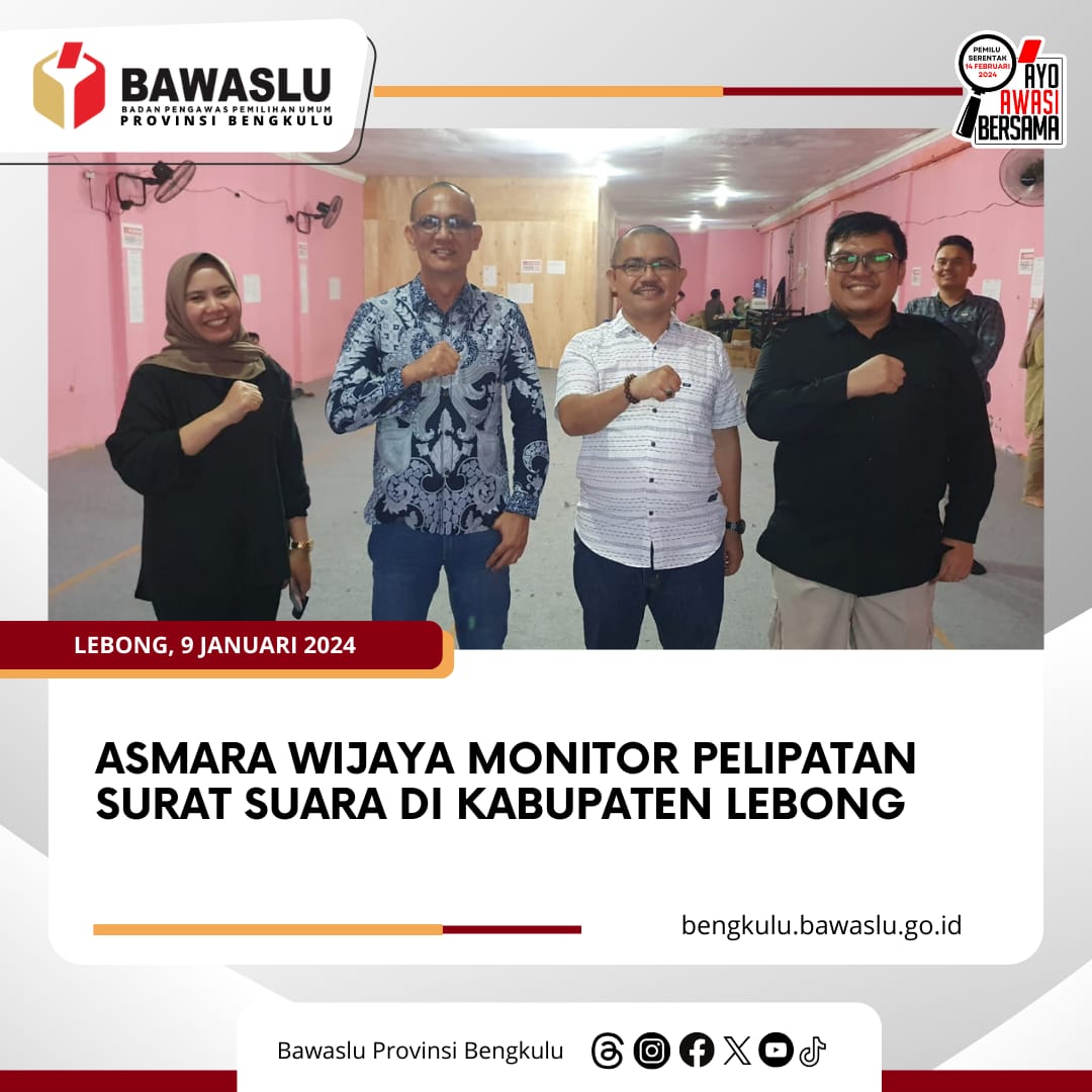 Asmara Wijaya Monitor Pelipatan Surat Suara di Kabupaten Lebong