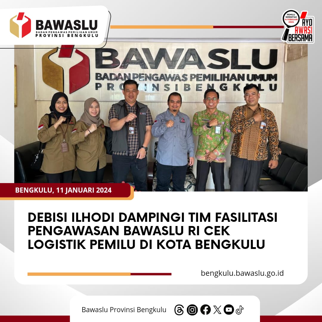 Debisi Ilhodi Dampingi Tim Fasilitasi Pengawasan Bawaslu RI Cek Logistik Pemilu di Kota Bengkulu