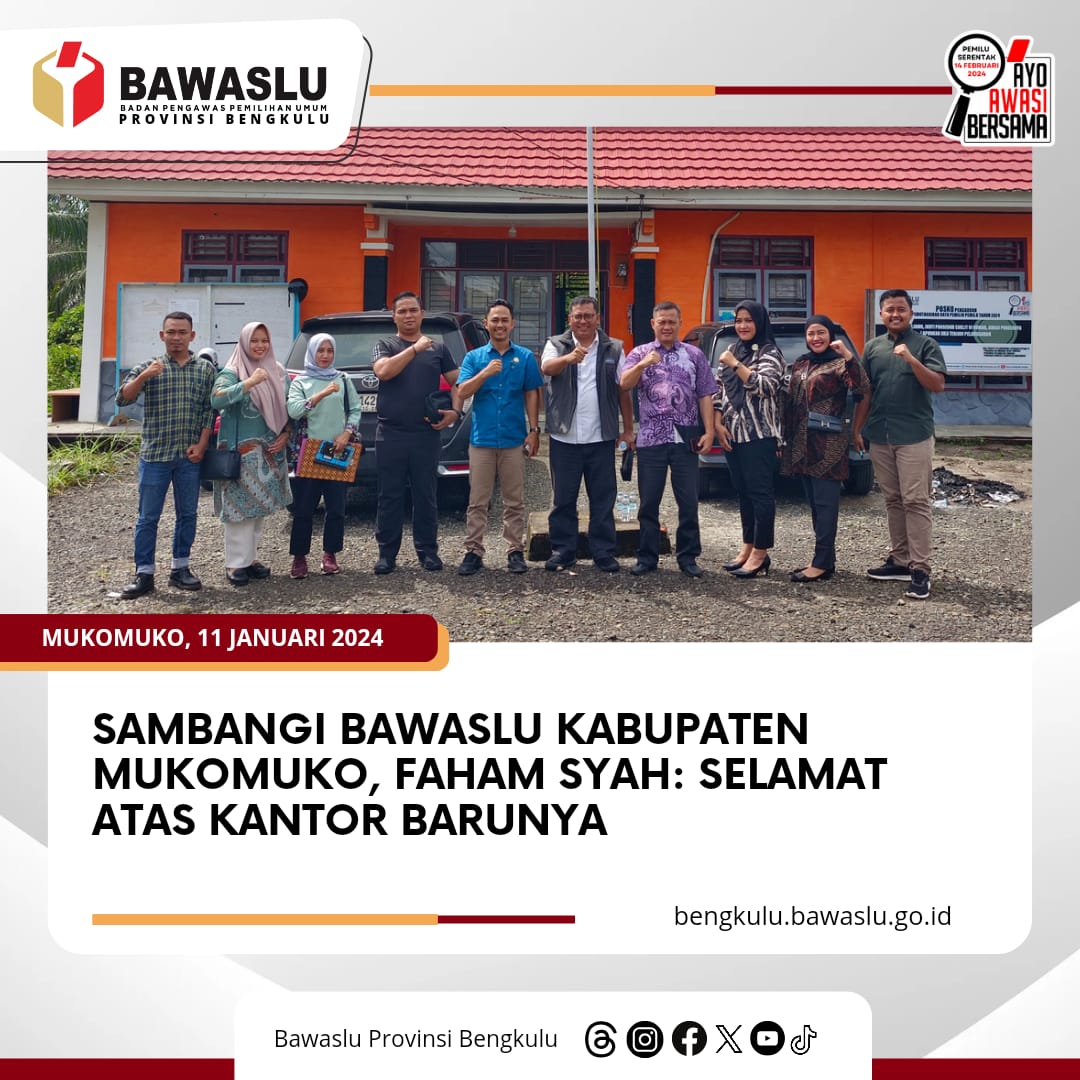 Sambangi Bawaslu Kabupaten Mukomuko, Faham Syah: Selamat Atas Kantor Barunya