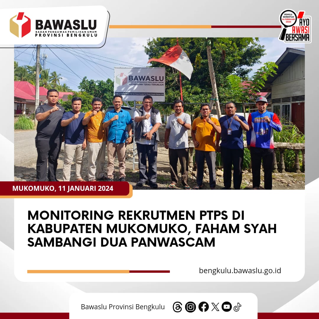 Monitoring Rekrutmen PTPS di Kabupaten Mukomuko, Faham Syah Sambangi Dua Panwascam