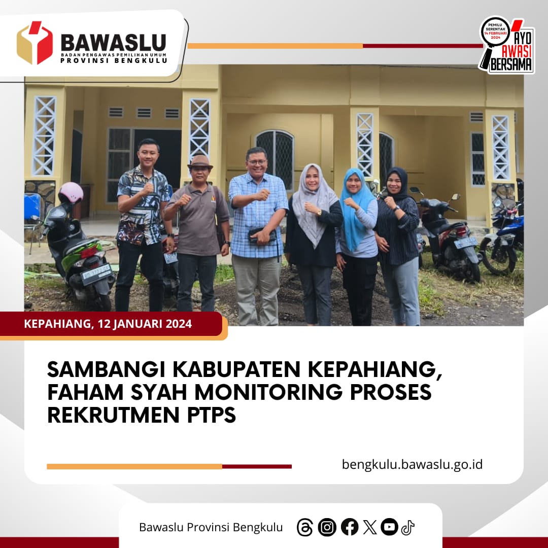 Sambangi Kabupaten Kepahiang, Faham Syah Monitoring Proses Rekrutmen PTPS
