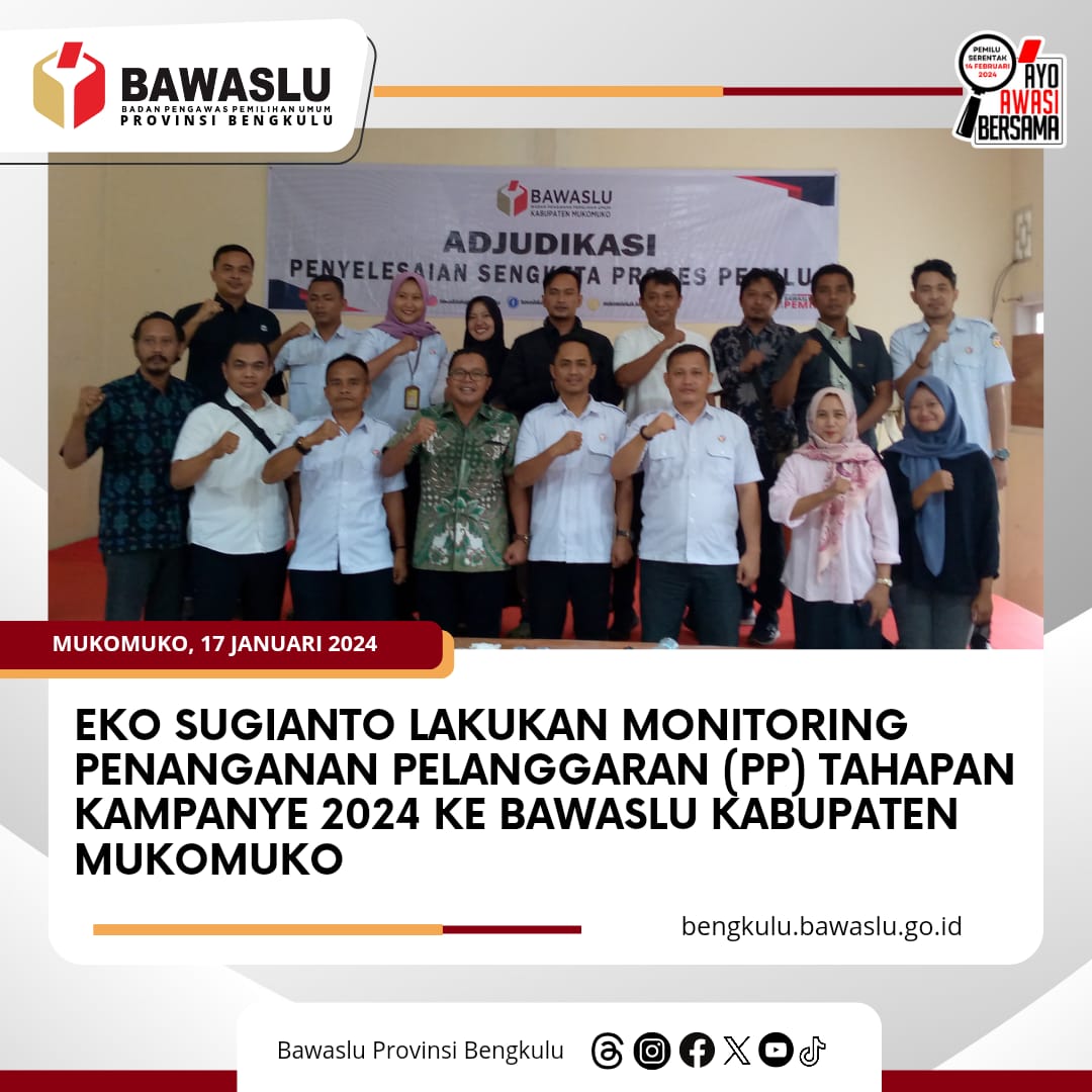 Eko Sugianto Lakukan Monitoring Penanganan Pelanggaran (PP) Tahapan Kampanye 2024 ke Bawaslu Kabupaten Mukomuko