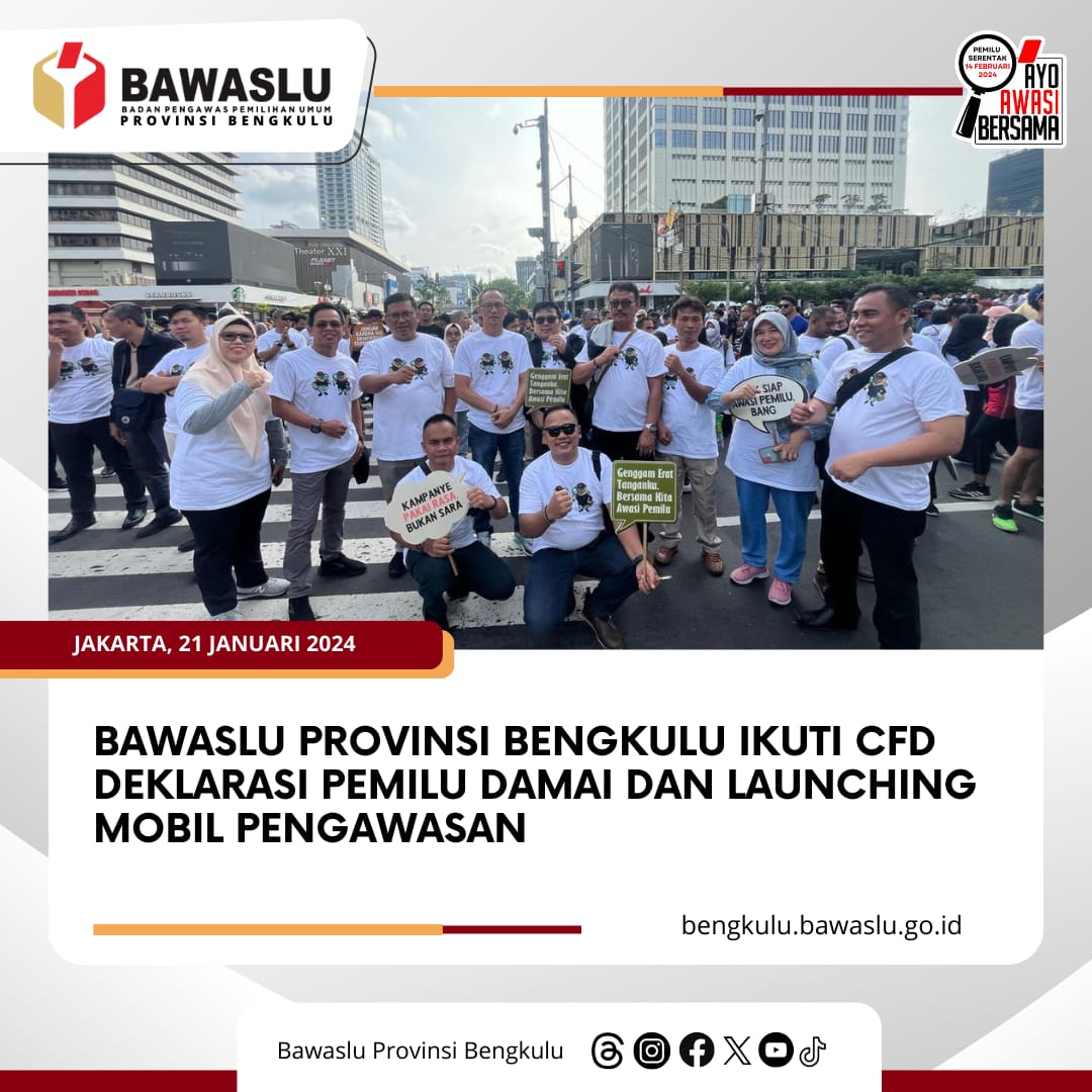 Bawaslu Provinsi Bengkulu Ikuti CFD Deklarasi Pemilu Damai dan Launching Mobil PengawasanÂ 
