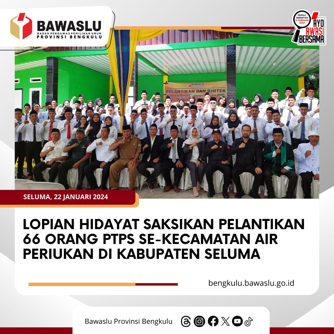 Lopian Hidayat Saksikan Pelantikan 66 Orang PTPS se-Kecamatan Air Periukan di Kabupaten Seluma