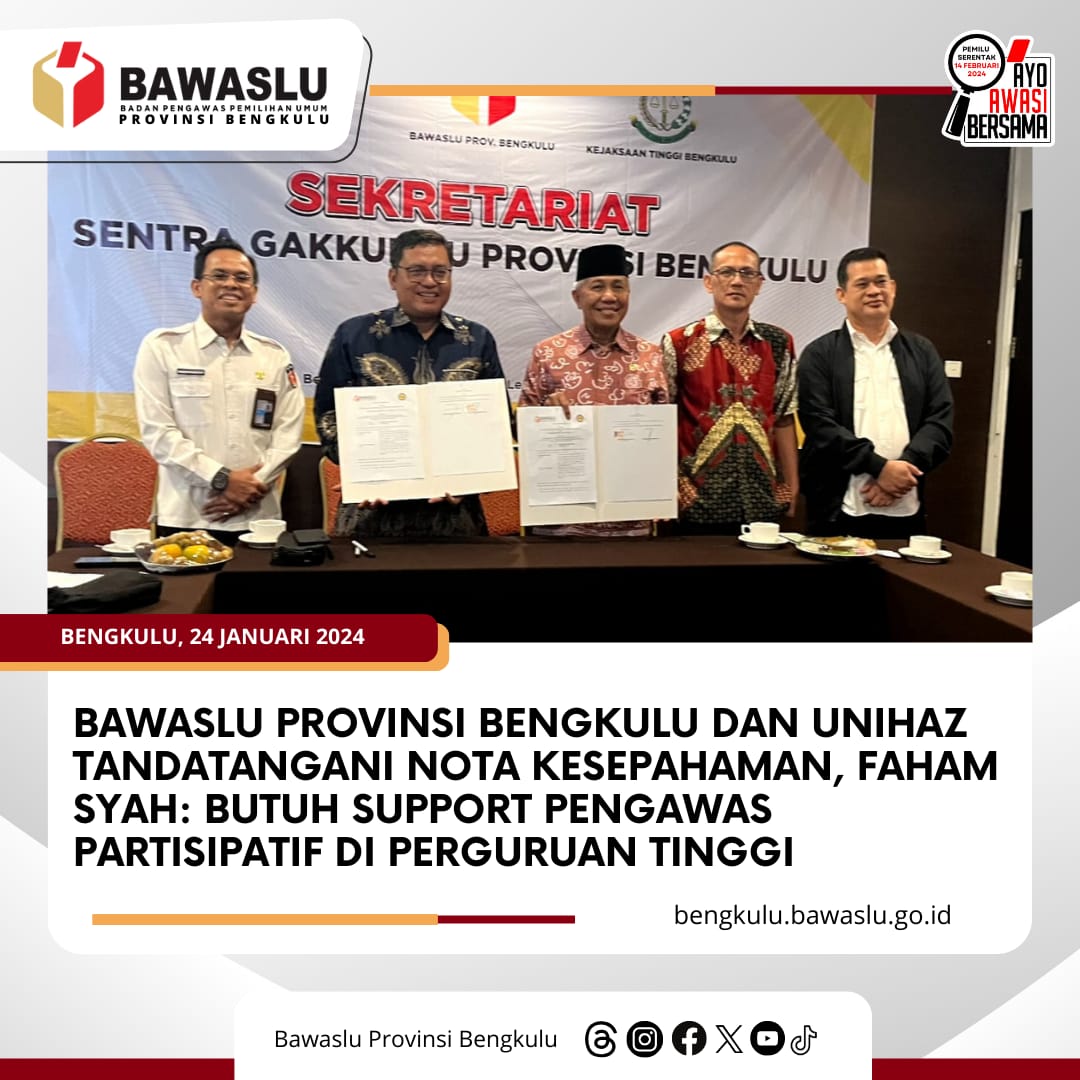 Bawaslu Provinsi Bengkulu dan Unihaz tandatangani Nota Kesepahaman, Faham Syah: Butuh Support Pengawas Partisipatif di Perguruan Tinggi