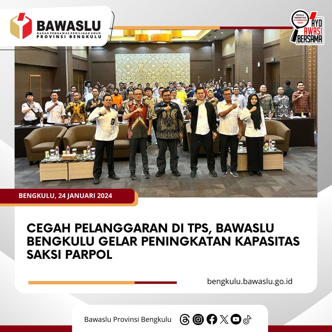 Cegah Pelanggaran di TPS, Bawaslu Bengkulu Gelar Peningkatan Kapasitas Saksi Parpol