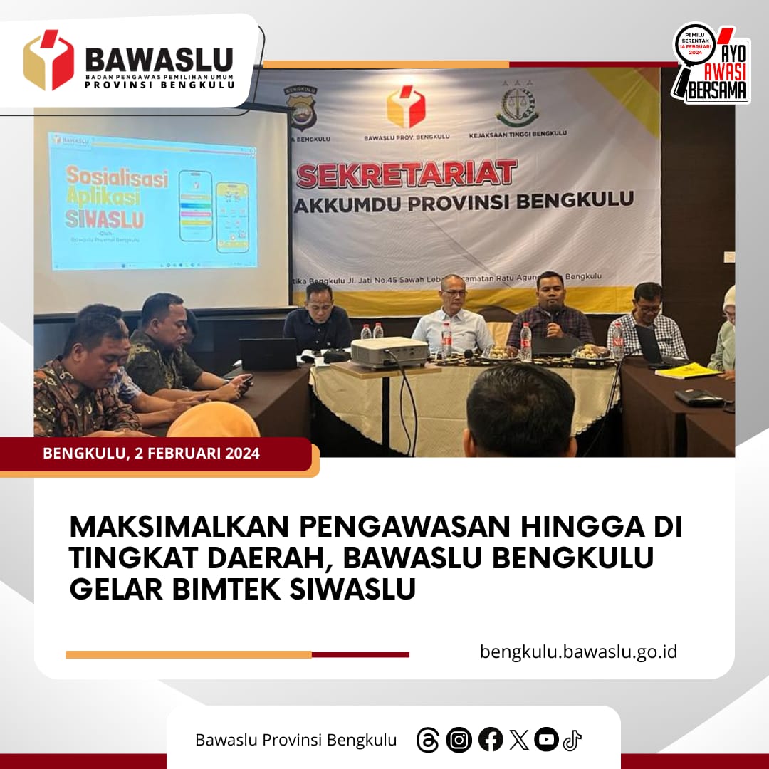 Maksimalkan Pengawasan Hingga di Tingkat Daerah, Bawaslu Bengkulu Gelar Bimtek Siwaslu