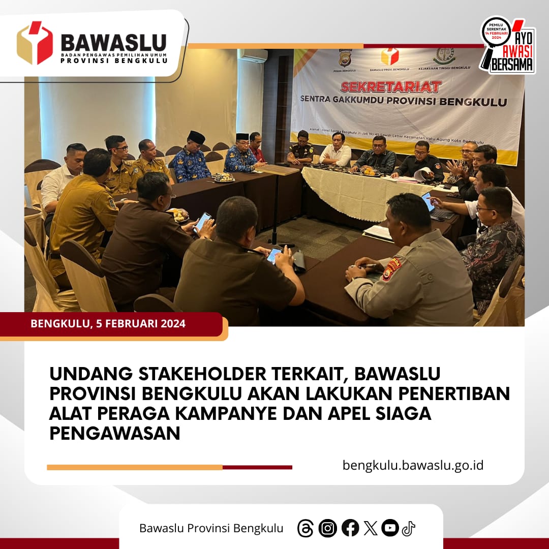 Undang Stakeholder Terkait, Bawaslu Provinsi Bengkulu Akan Lakukan Penertiban Alat Peraga Kampanye dan Apel Siaga Pengawasan