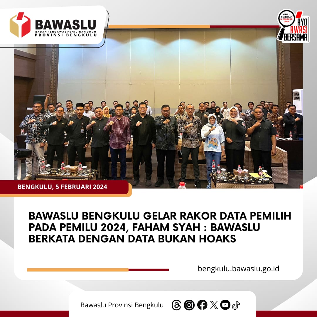 Bawaslu Bengkulu Gelar Rakor Data Pemilih pada Pemilu 2024, Faham Syah : Bawaslu Berkata dengan Data Bukan Hoaks