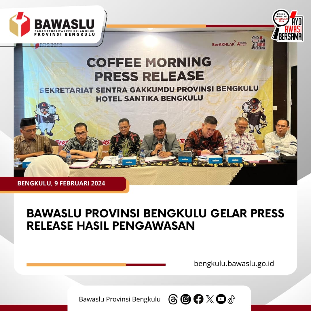 Bawaslu Provinsi Bengkulu Gelar Press Release Hasil Pengawasan