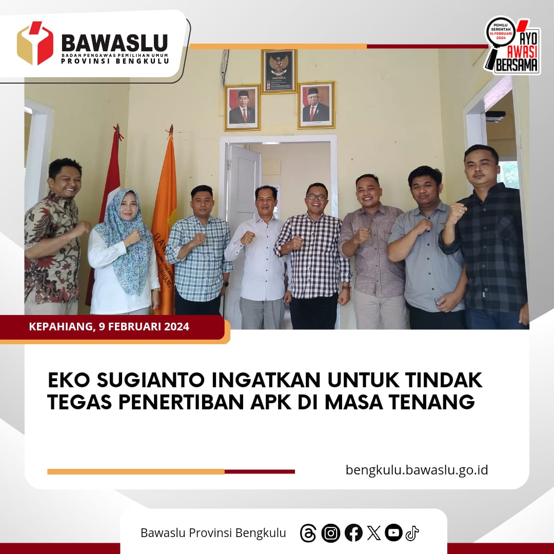 Eko Sugianto Ingatkan untuk Tindak Tegas Penertiban APK di Masa Tenang