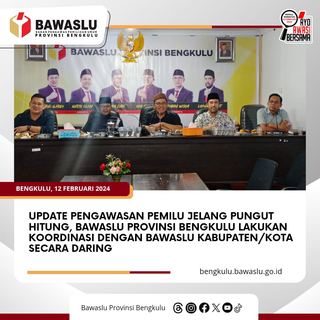 Update Pengawasan Pemilu Jelang Pungut Hitung, Bawaslu Provinsi Bengkulu Lakukan Koordinasi dengan Bawaslu Kabupaten/Kota Secara Daring