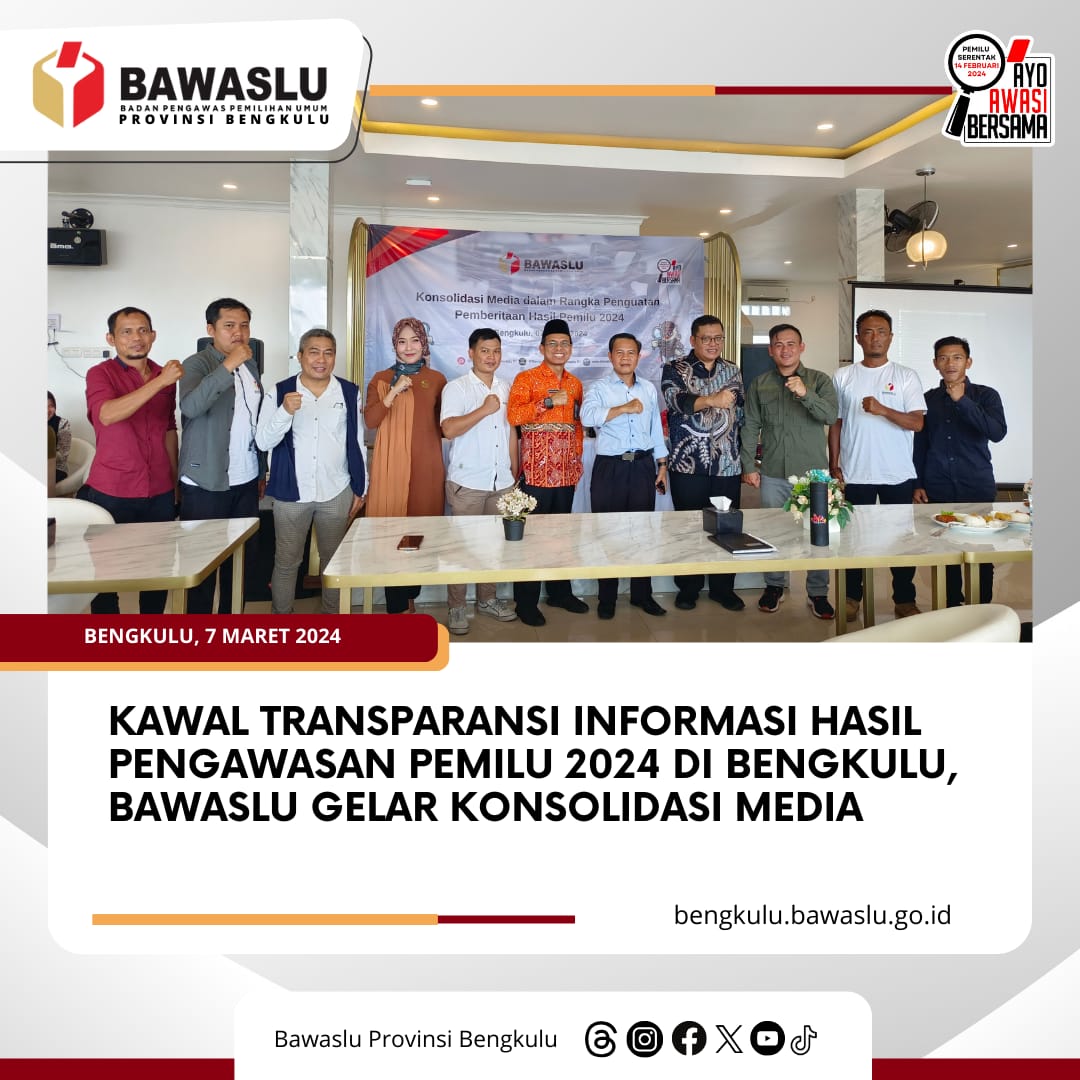 Kawal Transparansi Informasi Hasil Pengawasan Pemilu 2024 di Bengkulu, Bawaslu Gelar Konsolidasi Media
