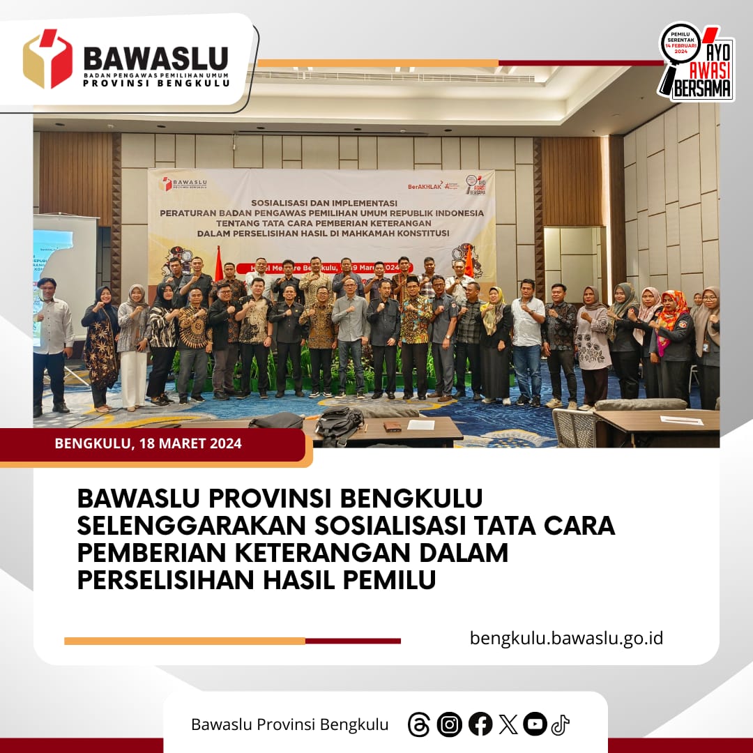 Bawaslu Provinsi Bengkulu selenggarakan Sosialisasi Tata Cara Pemberian Keterangan dalam Perselisihan Hasil Pemilu