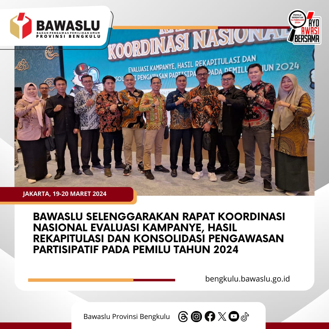 Bawaslu Selenggarakan Rapat Koordinasi Nasional Evaluasi Kampanye, Hasil Rekapitulasi dan Konsolidasi Pengawasan Partisipatif Pada Pemilu Tahun 2024